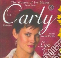 Carly (CD Audiobook) libro in lingua di Cote Lyn, Fields Anna (NRT)