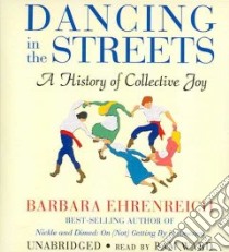 Dancing in the Streets (CD Audiobook) libro in lingua di Ehrenreich Barbara, Ward Pam (NRT)