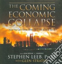 The Coming Economic Collapse (CD Audiobook) libro in lingua di Leeb Stephen, Strathy Glen C., Emerson Brian (NRT)