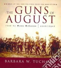 The Guns of August (CD Audiobook) libro in lingua di Tuchman Barbara Wertheim, McCaddon Wanda (NRT)