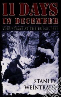 11 Days in December (CD Audiobook) libro in lingua di Weintraub Stanley, Cullen Patrick (NRT)