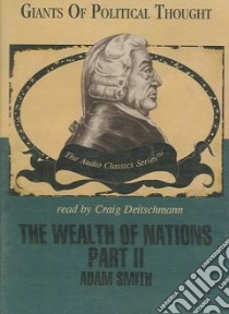 The Wealth of Nations (CD Audiobook) libro in lingua di Smith Adam, Deitschman Craig (NRT)