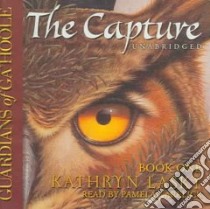 The Capture (CD Audiobook) libro in lingua di Lasky Kathryn, Garelick Pamela (NRT)