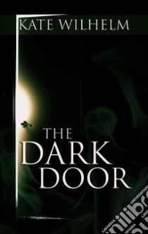 Dark Door (CD Audiobook) libro in lingua di Wilhelm Kate, Fields Anna (NRT)