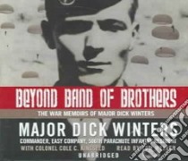 Beyond Band of Brothers (CD Audiobook) libro in lingua di Winters Richard D., Kingseed Cole C., Weiner Tom (NRT)