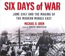 Six Days of War (CD Audiobook) libro in lingua di Oren Michael B., Whitfield Robert (NRT)