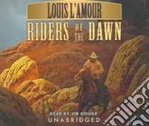 Riders of the Dawn (CD Audiobook) libro in lingua di L'Amour Louis, Gough Jim (NRT)