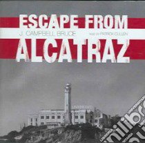 Escape from Alcatraz (CD Audiobook) libro in lingua di Bruce J. Campbell, Cullen Patrick (NRT)
