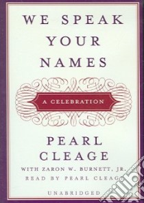 We Speak Your Names (CD Audiobook) libro in lingua di Cleage Pearl, Burnett Zaron W. Jr., Cleage Pearl (NRT)