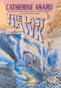 The Last Hawk (CD Audiobook) libro in lingua di Asaro Catherine, Fields Anna (NRT)