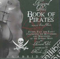 Howard Pyle's Book of Pirates (CD Audiobook) libro in lingua di Pyle Howard, Vance Simon (NRT), Johnson Merle (COM)