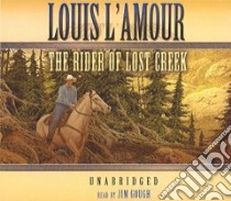 The Rider Of Lost Creek (CD Audiobook) libro in lingua di L'Amour Louis, Gough Jim (NRT)