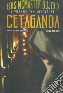 Cetaganda (CD Audiobook) libro in lingua di Bujold Lois McMaster, Gardner Grover (NRT)