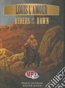 Riders of the Dawn (CD Audiobook) libro in lingua di L'Amour Louis, Gough Jim (NRT)