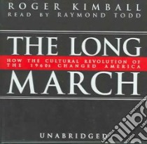 The Long March (CD Audiobook) libro in lingua di Kimball Roger, Todd Raymond (NRT)