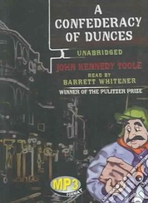 A Confederacy Of Dunces (CD Audiobook) libro in lingua di Toole John Kennedy, Whitener Barrett (NRT)