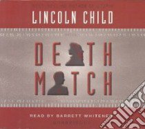 Death Match (CD Audiobook) libro in lingua di Child Lincoln, Whitener Barrett (NRT)
