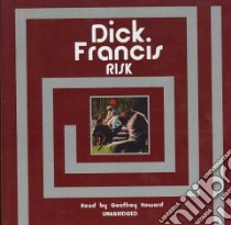 Risk (CD Audiobook) libro in lingua di Francis Dick, Howard Geoffrey (NRT)