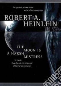 The Moon Is a Harsh Mistress (CD Audiobook) libro in lingua di Heinlein Robert A., James Lloyd (NRT)