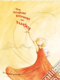 The Higher Power of Lucky libro in lingua di Patron Susan, Phelan Matt (ILT)