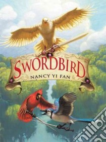 Swordbird libro in lingua di Fan Nancy Yi, Zug Mark (ILT)