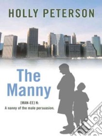 The Manny libro in lingua di Peterson Holly
