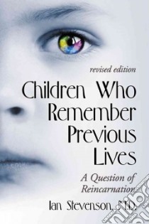 Children Who Remember Previous Lives libro in lingua di Stevenson Ian
