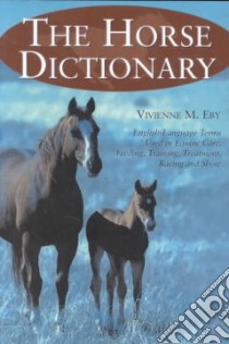 The Horse Dictionary libro in lingua di Eby Vivienne M.