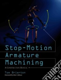 Stop-Motion Armature Machining libro in lingua di Brierton Tom
