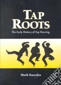 Tap Roots libro in lingua di Knowles Mark