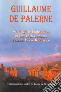 Guillaume De Palerne libro in lingua di Sconduto Leslie A. (TRN)
