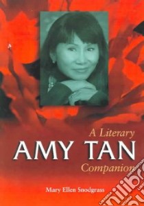 Amy Tan libro in lingua di Snodgrass Mary Ellen