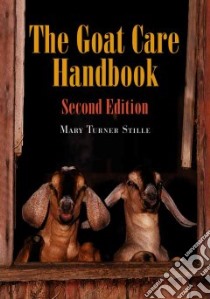 The Goat Care Handbook libro in lingua di Stille Mary Turner