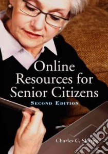 Online Resources for Senior Citizens libro in lingua di Sharpe Charles C.
