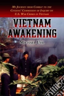 Vietnam Awakening libro in lingua di Uhl Michael
