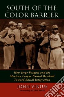 South of the Color Barrier libro in lingua di Virtue John, Monte Irvin (FRW)