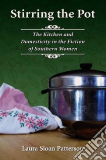 Stirring the Pot libro in lingua di Patterson Laura Sloan