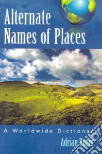 Alternate Names of Places libro in lingua di Room Adrian