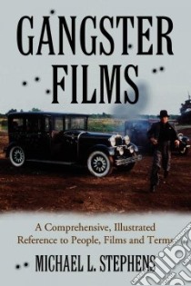 Gangster Films libro in lingua di Stephens Michael L.