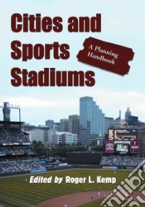 Cities and Sports Stadiums libro in lingua di Kemp Roger L. (EDT)