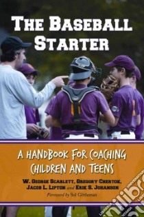 The Baseball Starter libro in lingua di Scarlett W. George., Chertok Gregory, Jacob L. Lipton, Johanson Erik S., Gittleman Sol (FRW)