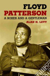 Floyd Patterson libro in lingua di Levy Alan H.