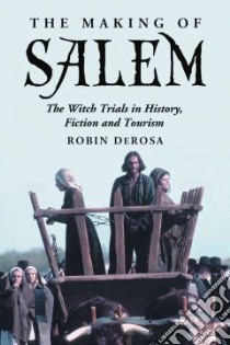 The Making Salem libro in lingua di Derosa Robin