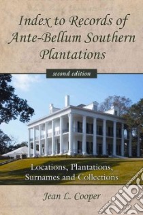 Index to Records of Ante-Bellum Southern Plantations libro in lingua di Cooper Jean L.
