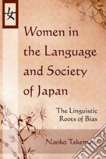 Women in the Language and Society of Japan libro in lingua di Takemaru Naoko