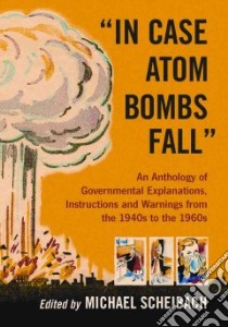 In Case Atom Bombs Fall libro in lingua di Scheibach Michael (EDT)