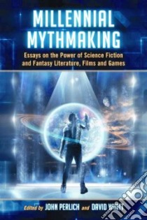 Millennial Mythmaking libro in lingua di Perlich John R. (EDT), Whitt David (EDT)