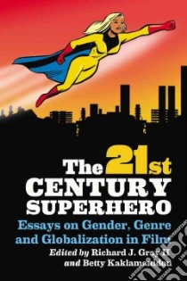The 21st Century Superhero libro in lingua di Gray Richard J. II (EDT), Kaklamanidou Betty (EDT)