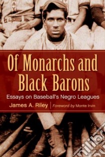 Of Monarchs and Black Barons libro in lingua di Riley James A., Irvin Monte (FRW)