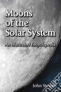 Moons of the Solar System libro in lingua di Stewart John